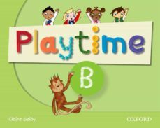 Libro, Audiolibro Playtime: B: Class Book: Stories, Dvd And Play- Start To Learn Real-life English The Playtime Way! Playtime: B: Class Book: Stories, Dvd And Play- Start To Learn Real-life English The Playtime Way!