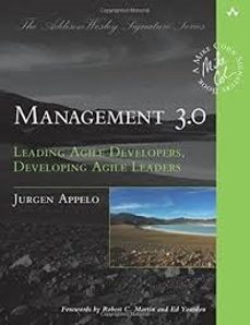Management 3.0: Leading Agile Developers, Developing Agile Leaders (addison-wesley Signature Series (cohn)