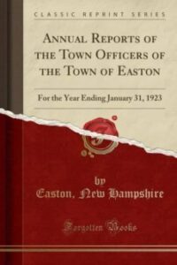 Annual Reports Of The Town Officers Of The Town Of Easton
