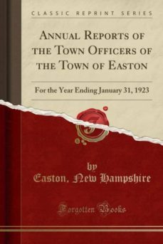 Annual Reports Of The Town Officers Of The Town Of Easton