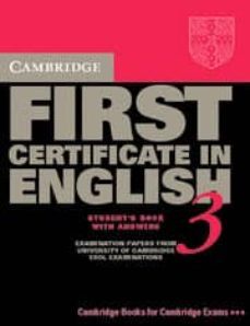 Cambridge First Certificate In English 3 Student S Book With Answ Ers: Examination Papers From The University Of Cambridge Local Examinations Syndicate