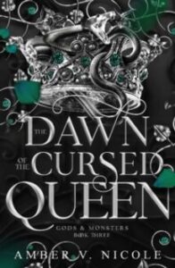 The Dawn Of The Cursed Queen (gods And Monsters 3)