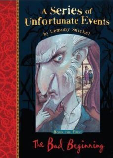 The Bad Beginning (a Series Of Unfortunate Events Bk. 1)