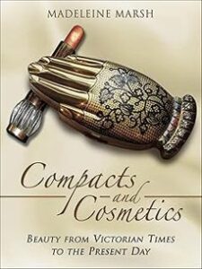 Compacts And Cosmetics: Beauty From Victorian Times To The Present Day
