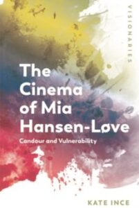 The Cinema Of Mia Hansen-love