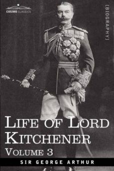 Life Of Lord Kitchener, Volume 3