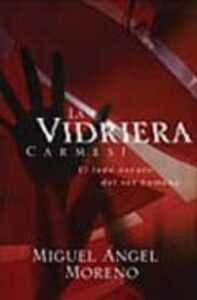 La Vidriera Carmesi: El Lado Oscuro Del Ser Humano
