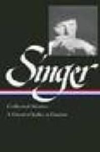 Isaac Bashevis Singer Collected Stories (vol. Ii)