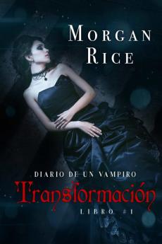 Transformación (Libro #1 Del Diario De Un Vampiro)