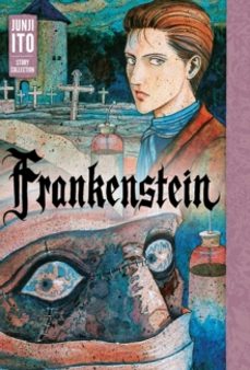 Libro, Audiolibro Frankenstein: Junji Ito Story Collection Frankenstein: Junji Ito Story Collection