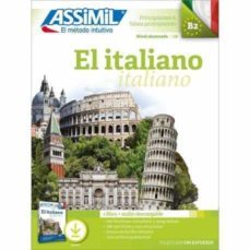 Libro, Audiolibro El Italiano (pack 1 Libro + Audio Descargable). Coleccion Sin Esfuerzo (a1-a2) Principiante Y Falso Principiante > B2 (intermedio) El Italiano (pack 1 Libro + Audio Descargable). Coleccion Sin Esfuerzo (a1-a2) Principiante Y Falso Principiante > B2 (intermedio)