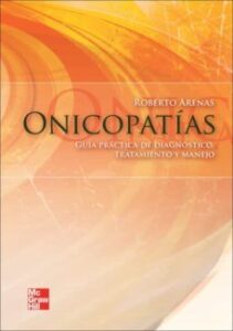Onicopatias: Guia De Diagnostico, Tratamiento Y Manejo
