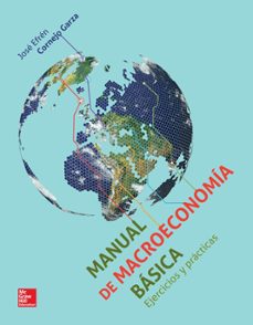 Libro, Audiolibro Macroeconomía Básica. Ejercicios Y Practicas Macroeconomía Básica. Ejercicios Y Practicas