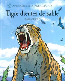 Animales De La Prehistoria :tigre Dientes De Sable