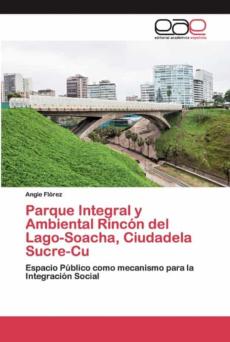 Parque Integral Y Ambiental Rincón Del Lago-Soacha, Ciudadela Sucre-Cu