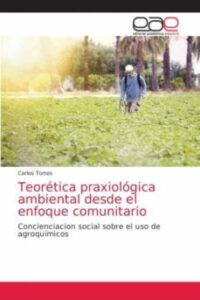 Teorética Praxiológica Ambiental Desde El Enfoque Comunitario