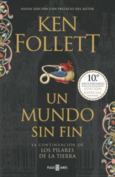Un Mundo Sin Fin (Saga Los Pilares De La Tierra 2)