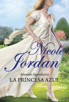 (Pe) La Princesa Azul(Romantica De Regencia)(Amantes Legendarios Nº 1)