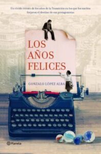 Los Años Felices