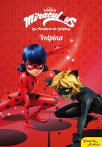 Las Aventuras De Ladybug. Narrativa 4. Volpina