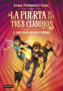 La Puerta De Los Tres Cerrojos 3. Los Cinco Reinos Eternos