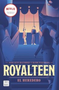 Royalteen 1. El Heredero