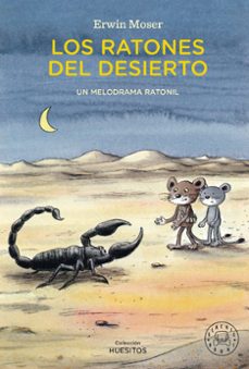 Los Ratones Del Desierto (coleccion Huesitos)