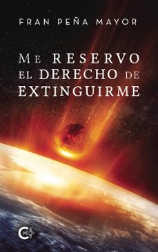 Me Reservo El Derecho De Extinguirme