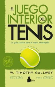 El Juego Interior Del Tenis. Edición 50 Aniversario