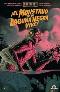 ¡el Monstruo De La Laguna Negra Vive! (monstruos De Universal)