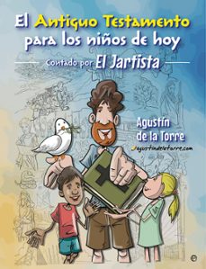 El Antiguo Testamento Para Los Niños De Hoy.