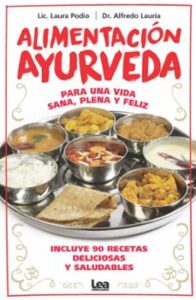 Alimentacion Ayurveda: Para Una Vida Sana, Plena Y Feliz