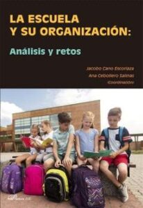 La Escuela Y Su Organizacion: Analisis Y Retos
