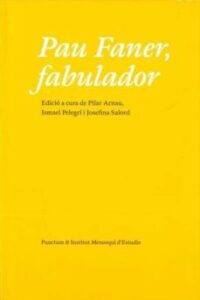 Pau Faner, Fabulador