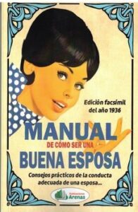 Manual De Cómo Ser Una Buena Esposa (edición Facsímil Del Año 1936)