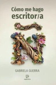 Cómo Me Hago Escritor/a