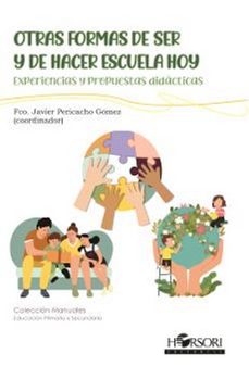 Otras Formas De Ser Y De Hacer Escuela Hoy
