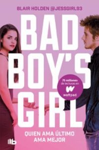 Quien Ama último, Ama Mejor (bad Boy’s Girl 5)