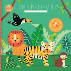 Libro, Audiolibro El Tigre Se Pierde En La Selva El Tigre Se Pierde En La Selva