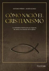Cómo Nació El Cristianismo