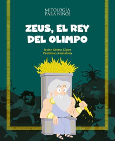 Zeus, El Rey Del Olimpo (mitología Para Niños)