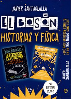 Pack Javier Santaolalla (el Boson De Higgs + ¿que Hace Un Boson Como Tu En Un Big Bang Como Este?)