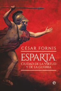 Esparta, Ciudad De La Virtud Y De La Guerra