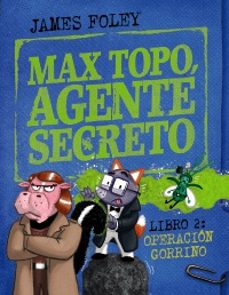 Max Topo, Agente Secreto 2: Operación Gorrino
