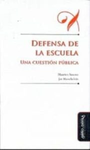 Defensa De La Escuela: Una Cuestión Pública