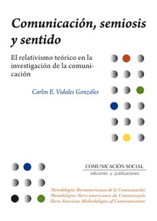 Comunicación, Semiosis Y Sentido