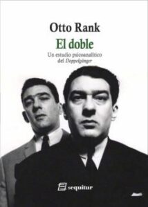 El Doble – Un Estudio Psicoanalitico Del Doppelganger