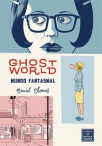 Ghost World. Mundo Fantasmal (14ª Ed)