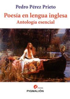 Poesia En Lengua Inglesa: Antologia Esencial Bilingüe