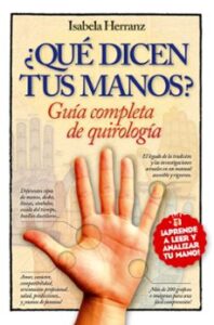 Guía Completa De Quirologia: ¿que Dicen Tus Manos?